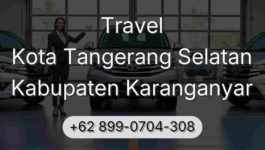Travel Kota Tangerang Selatan Kabupaten Karanganyar