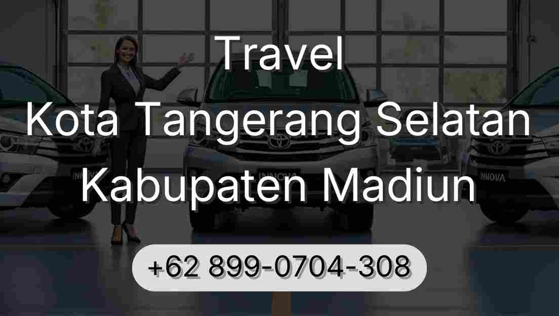 Travel Kota Tangerang Selatan Kabupaten Madiun