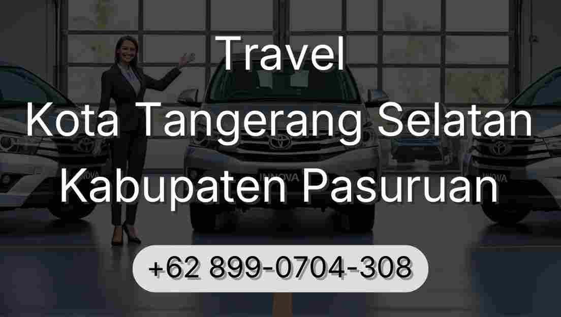 Travel Kota Tangerang Selatan Kabupaten Pasuruan