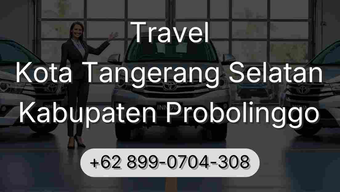 Travel Kota Tangerang Selatan Kabupaten Probolinggo
