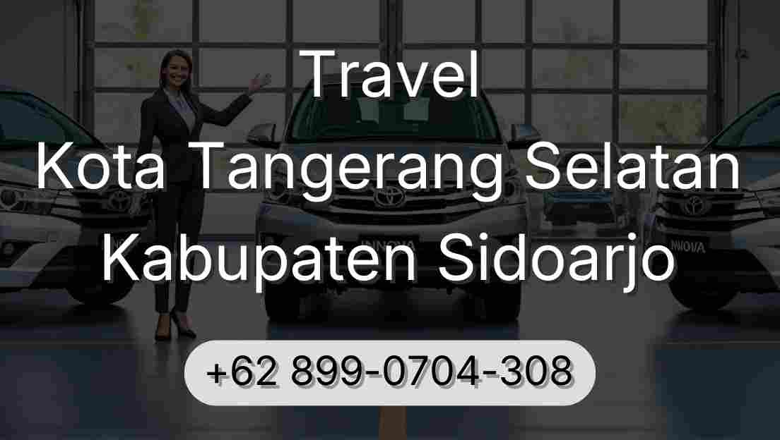 Travel Kota Tangerang Selatan Kabupaten Sidoarjo