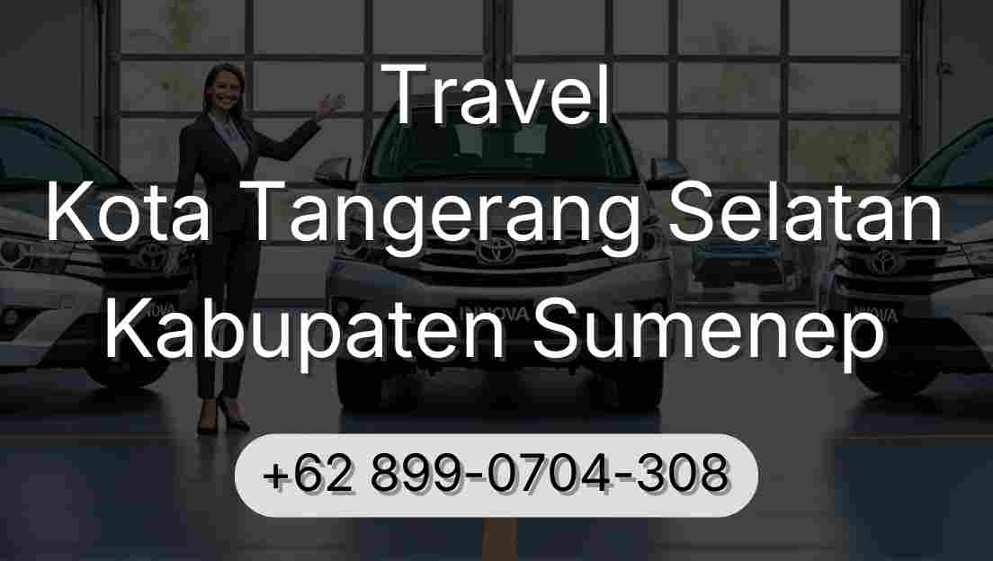 Travel Kota Tangerang Selatan Kabupaten Sumenep
