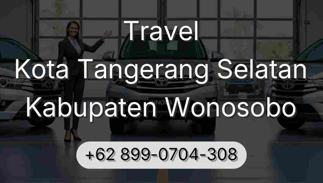 Travel Kota Tangerang Selatan Kabupaten Wonosobo