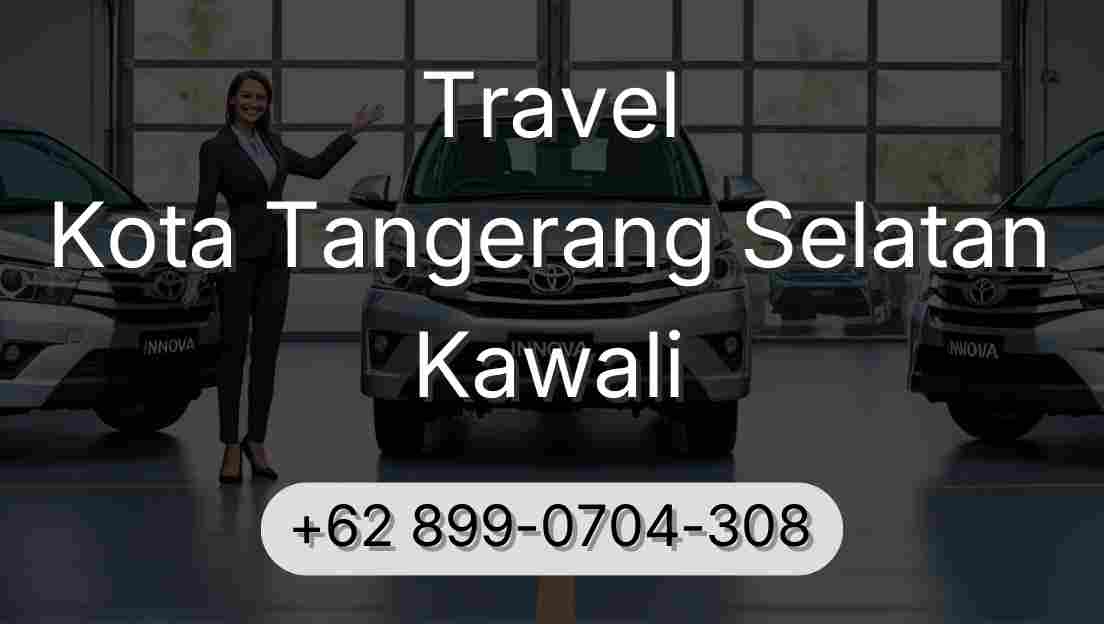 Travel Kota Tangerang Selatan Kawali