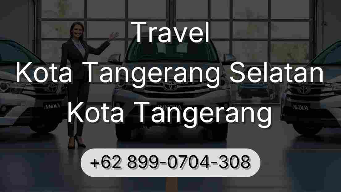 Travel Kota Tangerang Selatan Kota Tangerang