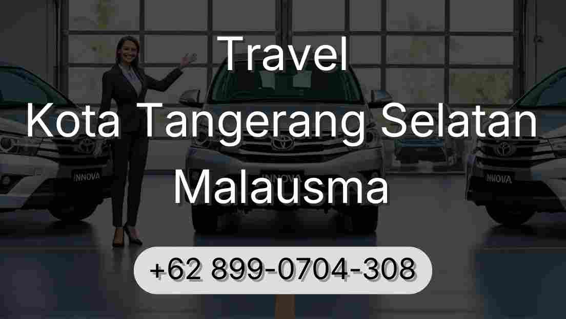 Travel Kota Tangerang Selatan Malausma