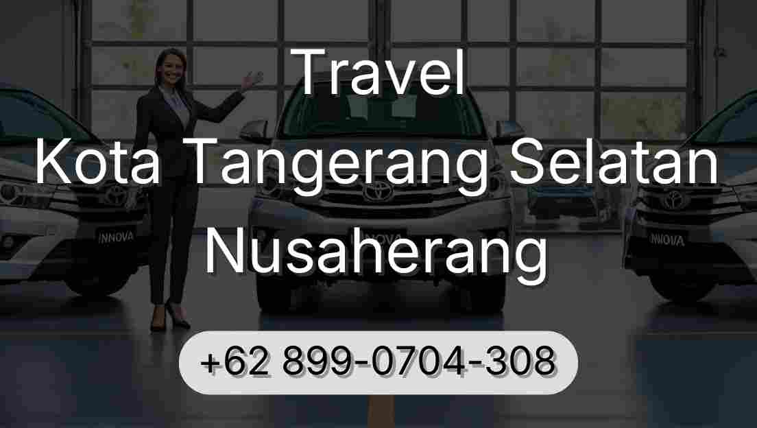 Travel Kota Tangerang Selatan Nusaherang