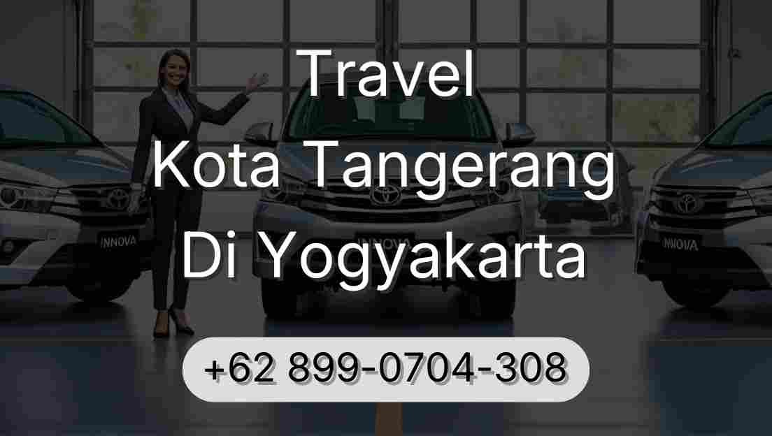 Travel Kota Tangerang Di Yogyakarta