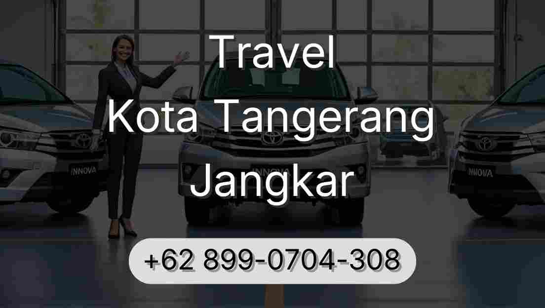 Travel Kota Tangerang Jangkar