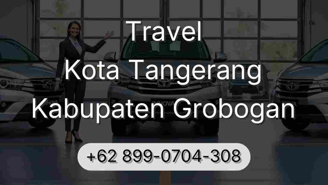 Travel Kota Tangerang Kabupaten Grobogan