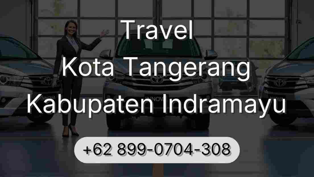 Travel Kota Tangerang Kabupaten Indramayu