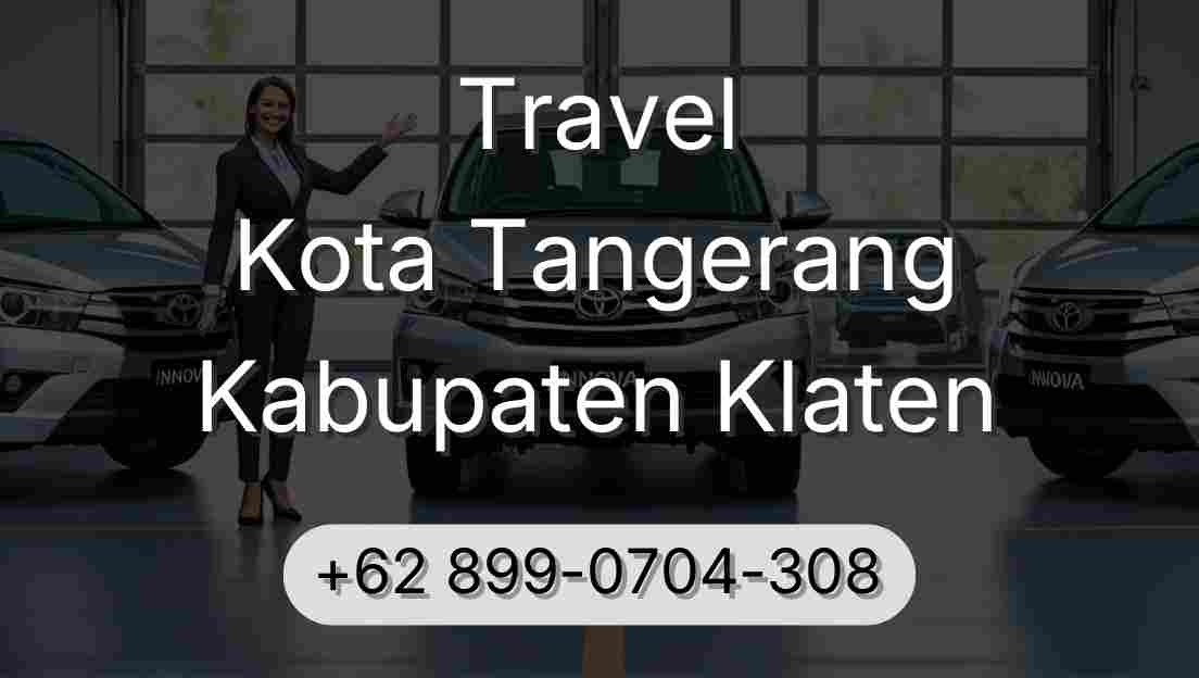 Travel Kota Tangerang Kabupaten Klaten