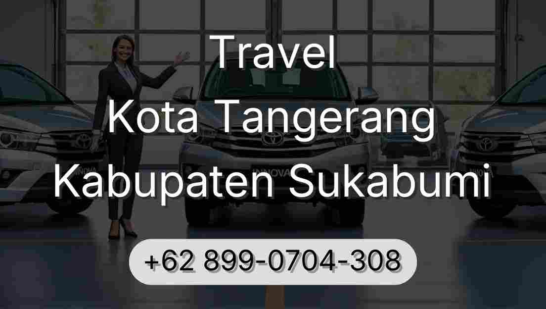Travel Kota Tangerang Kabupaten Sukabumi