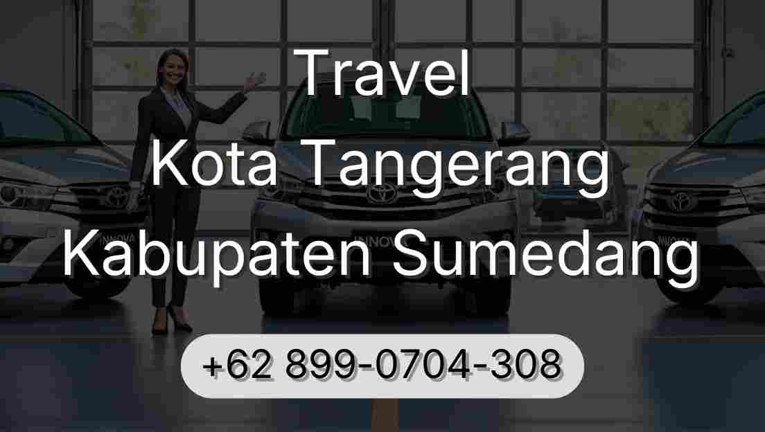 Travel Kota Tangerang Kabupaten Sumedang