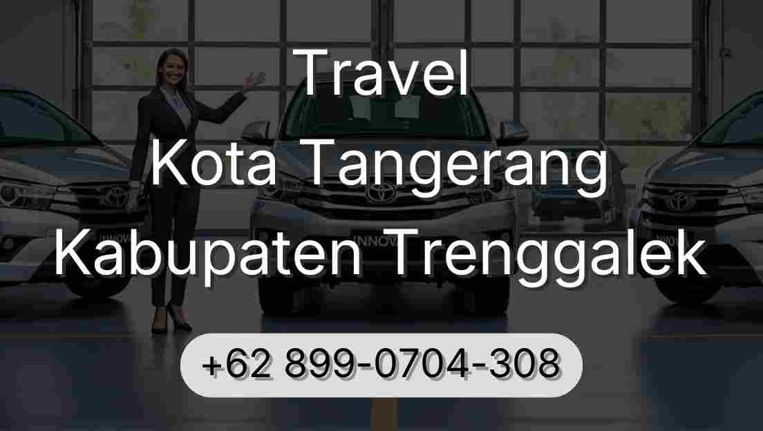 Travel Kota Tangerang Kabupaten Trenggalek