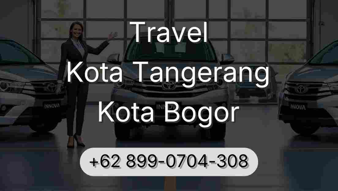 Travel Kota Tangerang Kota Bogor