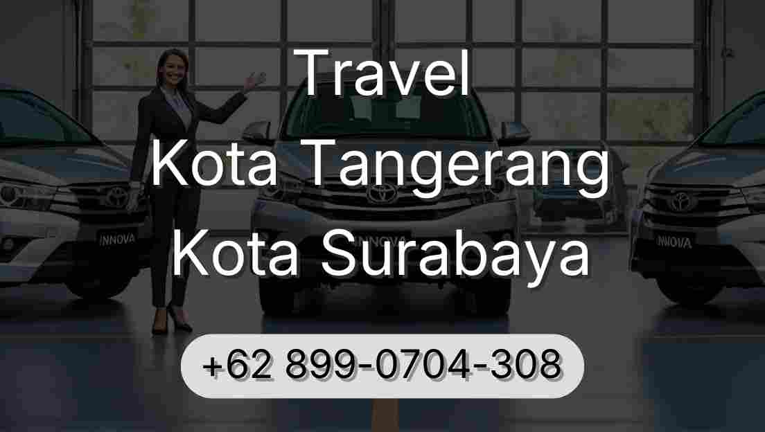 Travel Kota Tangerang Kota Surabaya