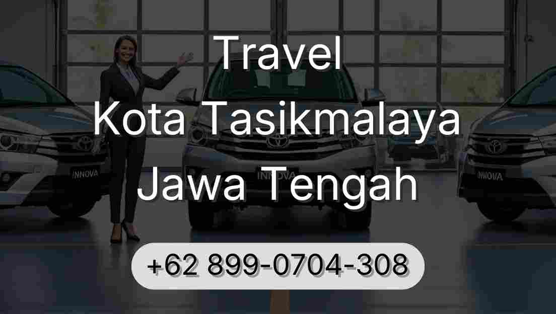 Travel Kota Tasikmalaya Jawa Tengah