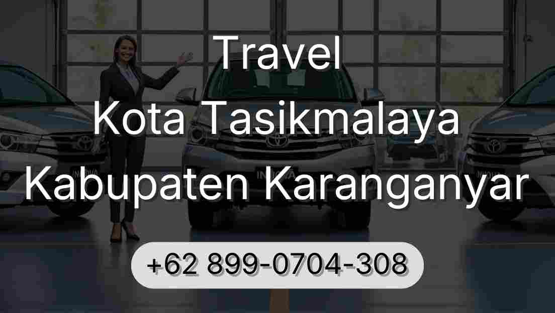 Travel Kota Tasikmalaya Kabupaten Karanganyar