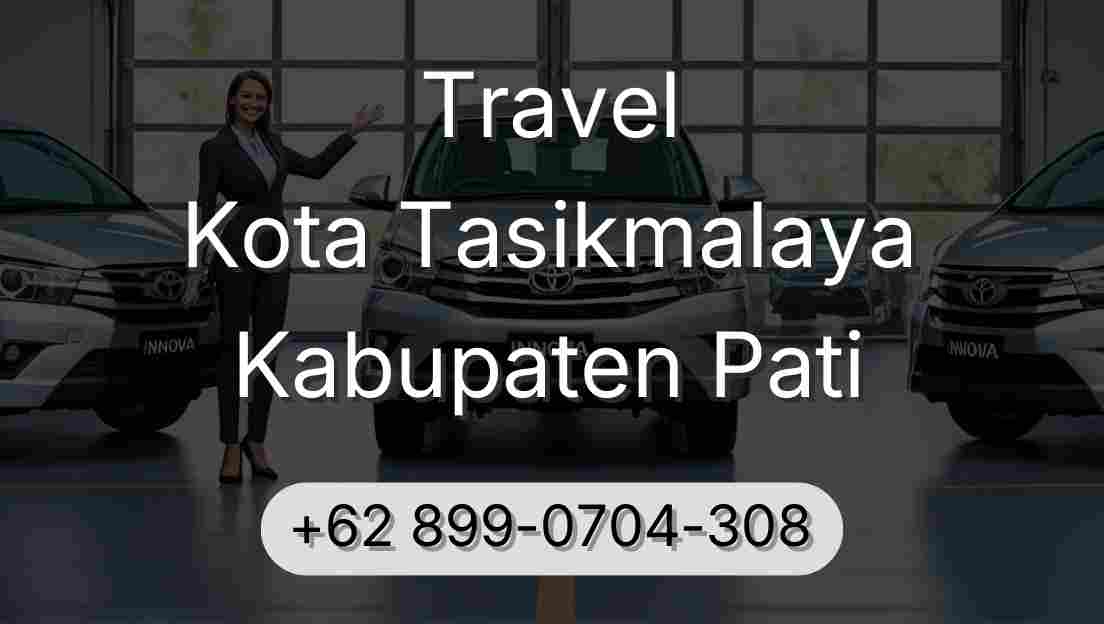 Travel Kota Tasikmalaya Kabupaten Pati