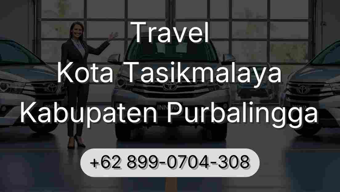 Travel Kota Tasikmalaya Kabupaten Purbalingga