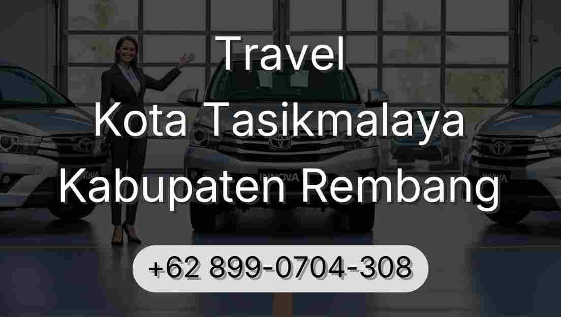 Travel Kota Tasikmalaya Kabupaten Rembang