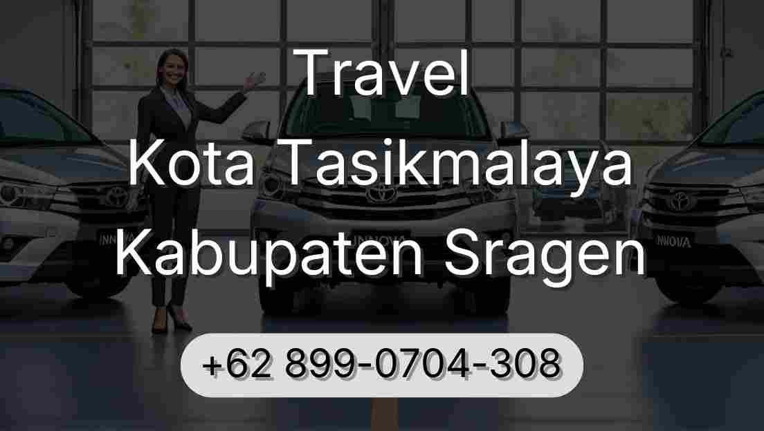 Travel Kota Tasikmalaya Kabupaten Sragen