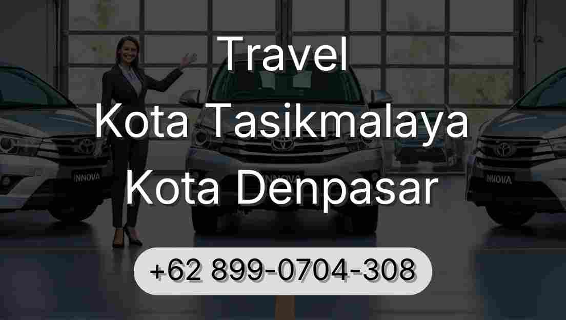 Travel Kota Tasikmalaya Kota Denpasar