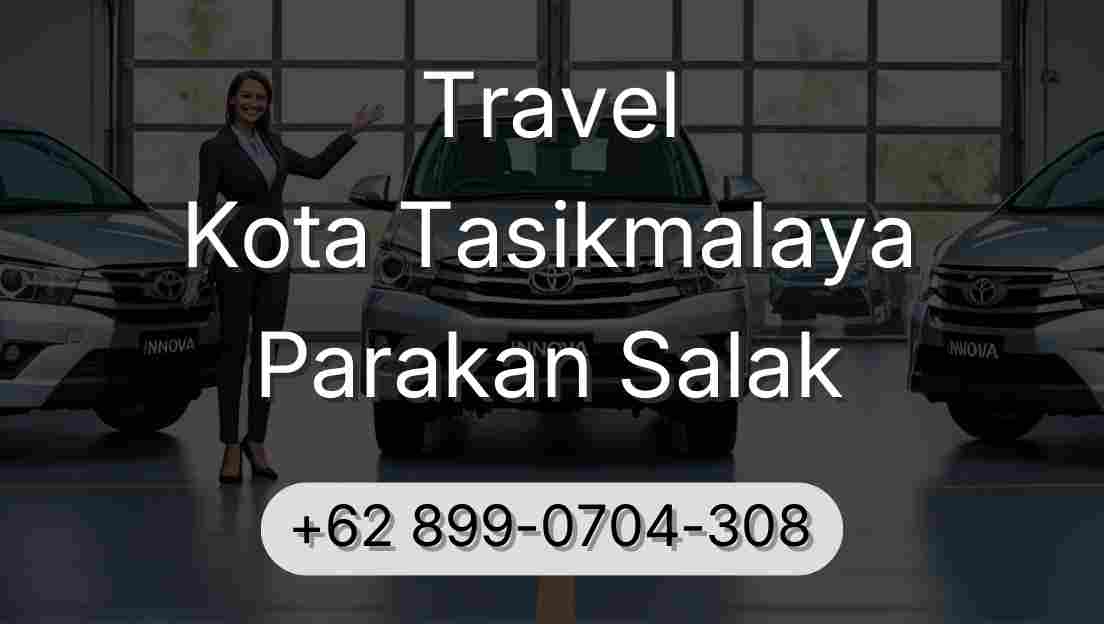 Travel Kota Tasikmalaya Parakan Salak