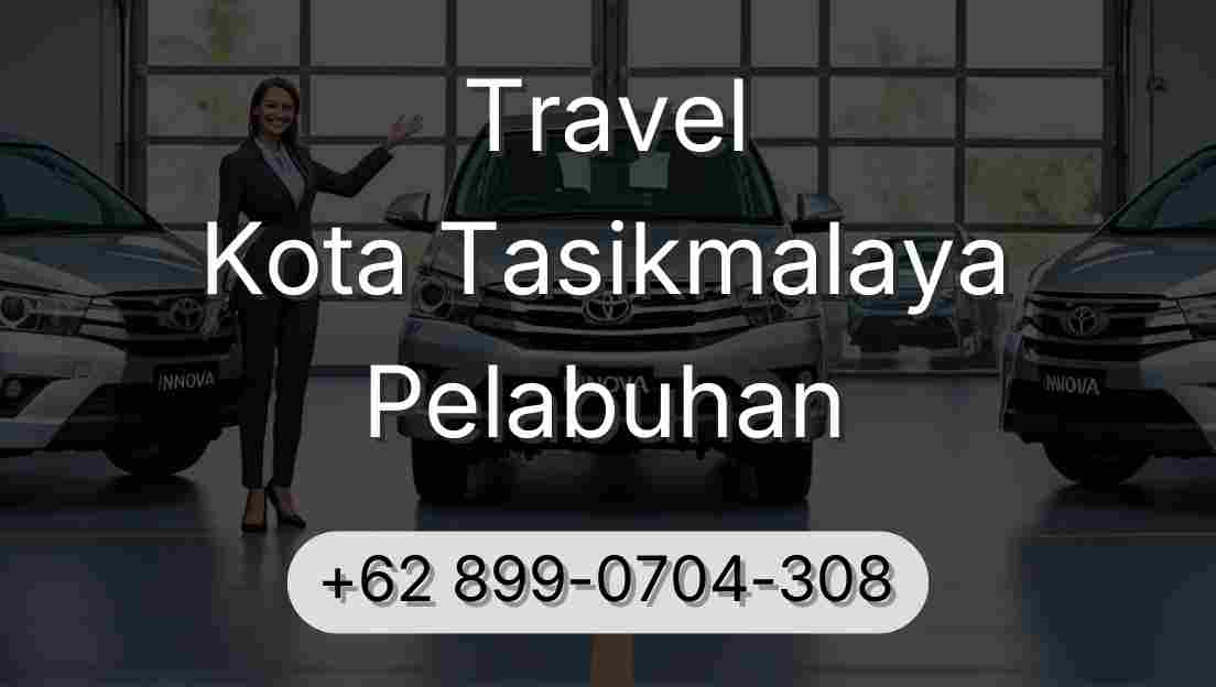 Travel Kota Tasikmalaya Pelabuhan