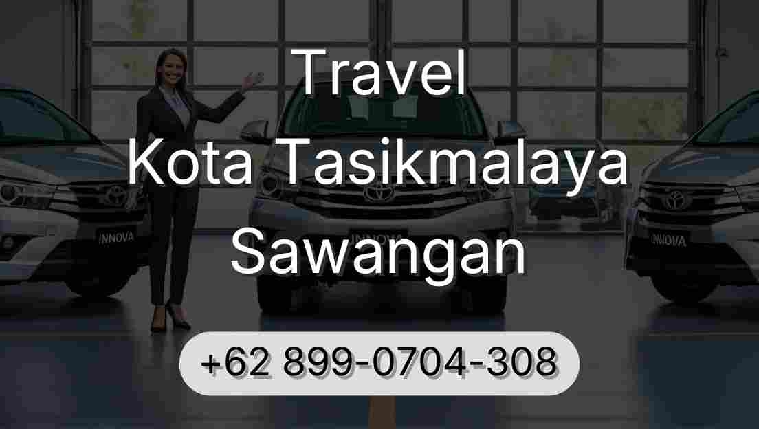 Travel Kota Tasikmalaya Sawangan