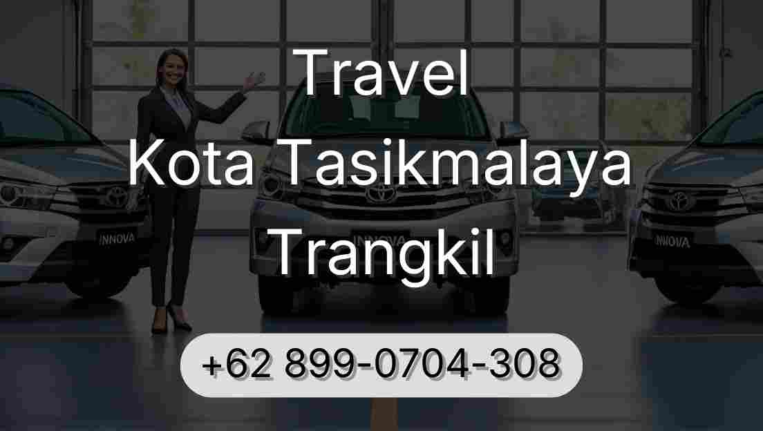Travel Kota Tasikmalaya Trangkil
