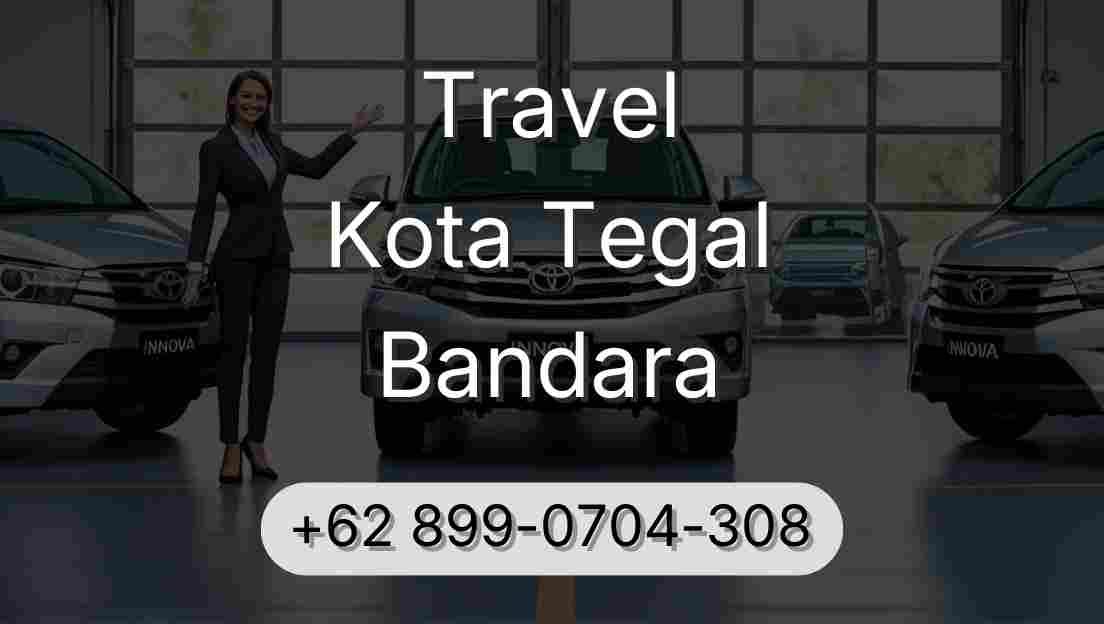 Travel Kota Tegal Bandara