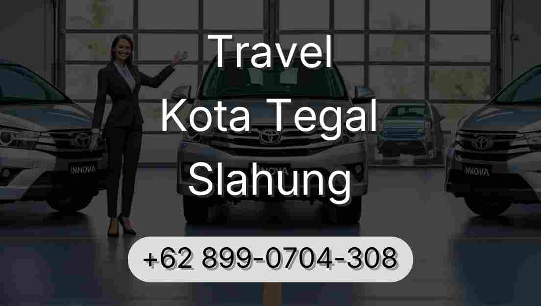 Travel Kota Tegal Slahung