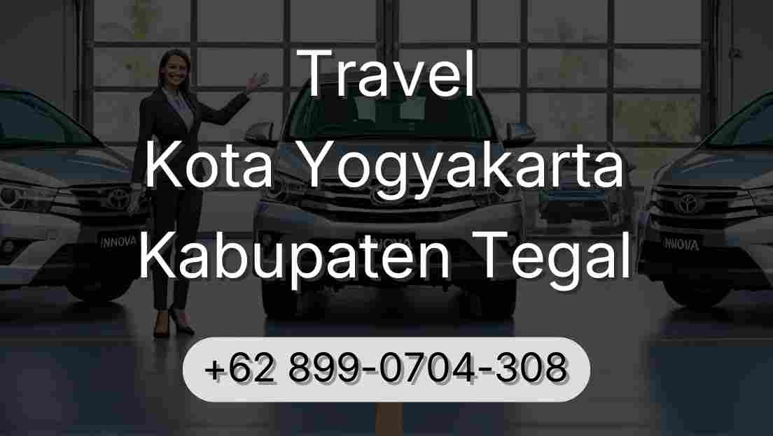 Travel Kota Yogyakarta Kabupaten Tegal
