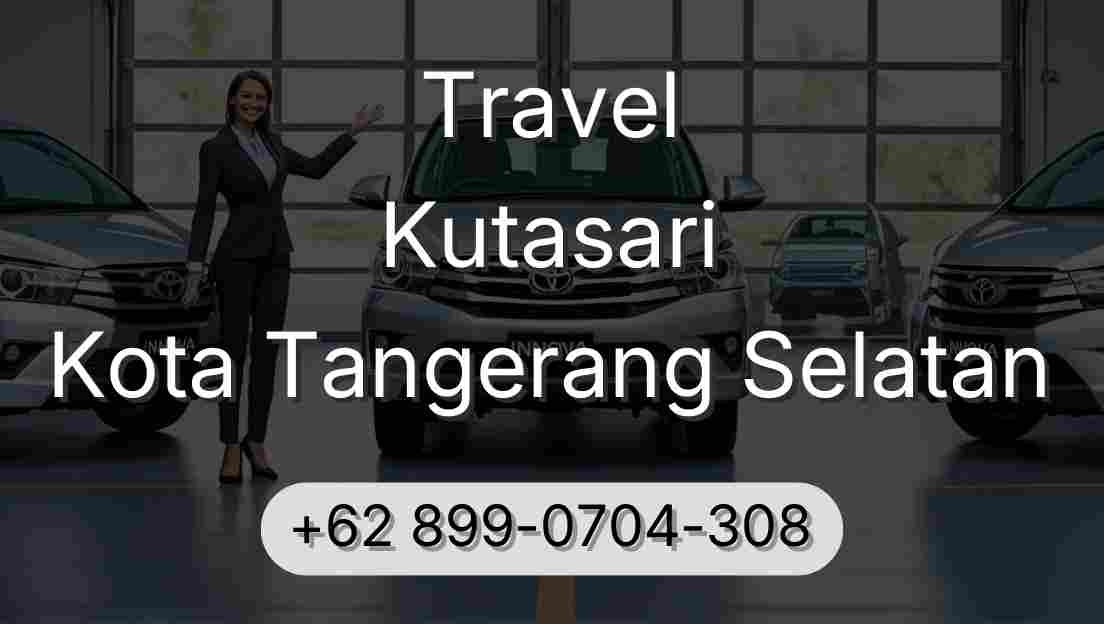 Travel Kutasari Kota Tangerang Selatan