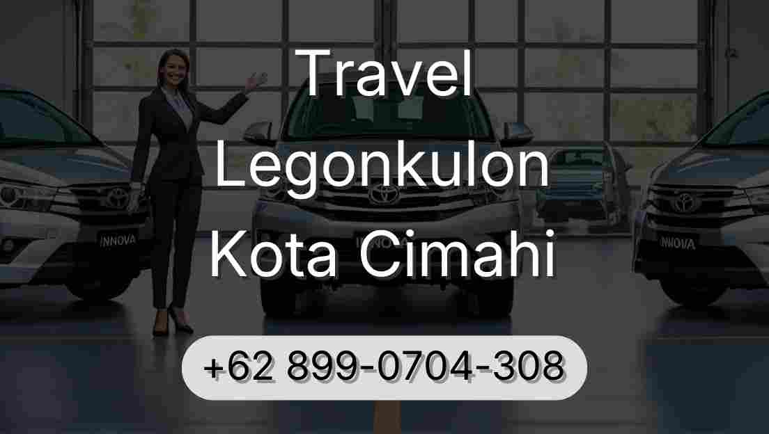 Travel Legonkulon Kota Cimahi