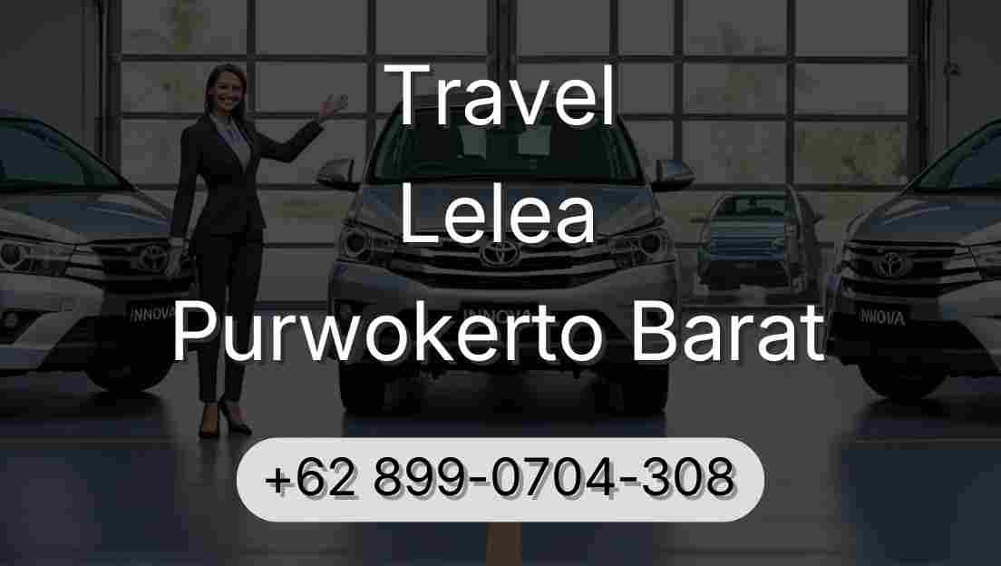 Travel Lelea Purwokerto Barat