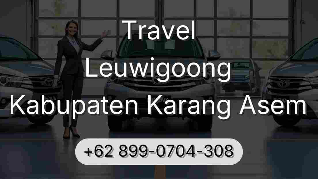 Travel Leuwigoong Kabupaten Karang Asem