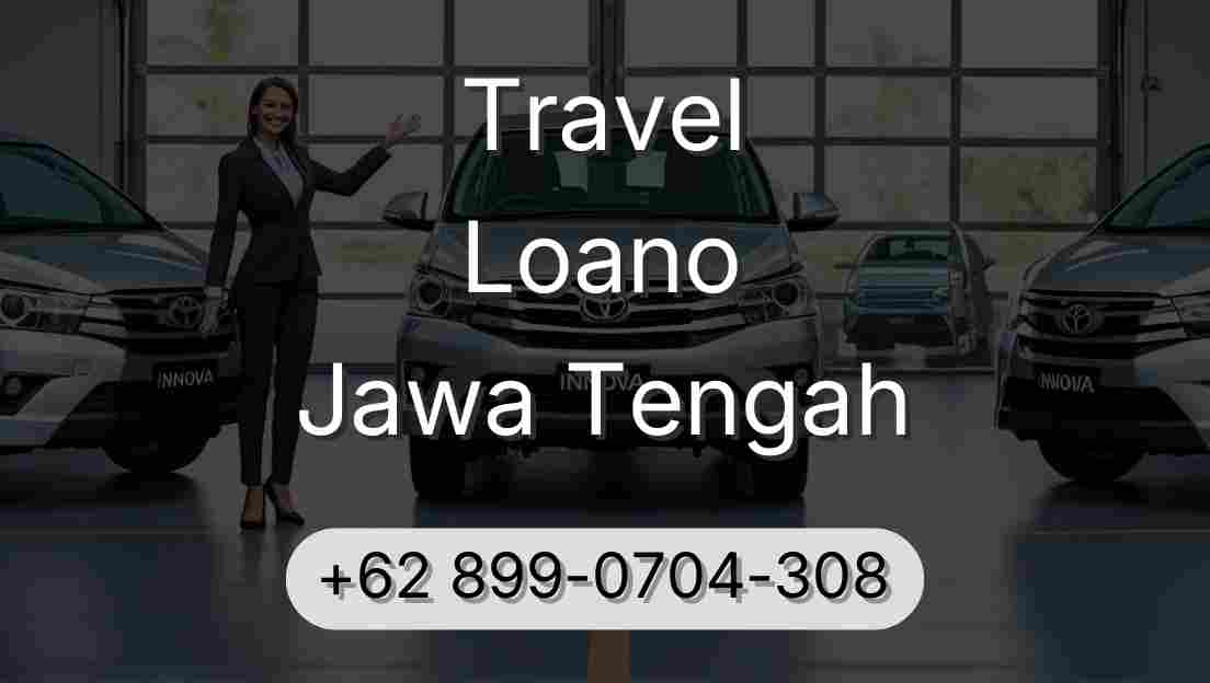 Travel Loano Jawa Tengah