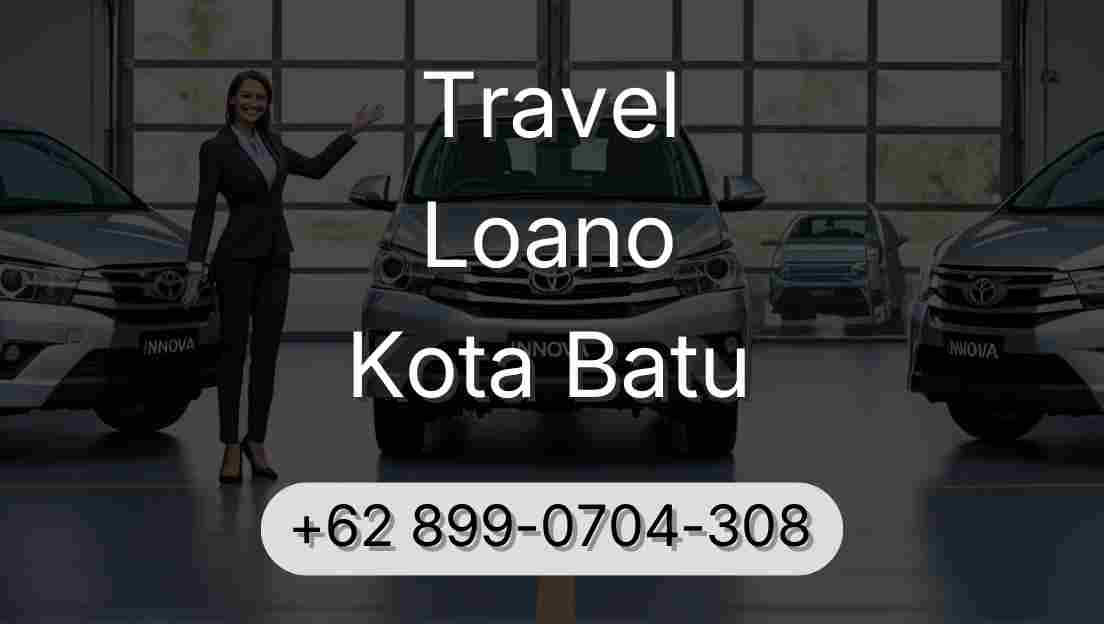 Travel Loano Kota Batu
