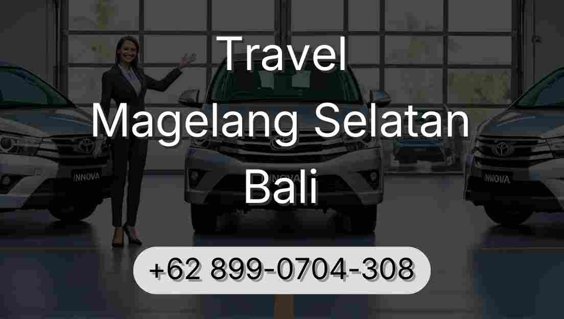 Travel Magelang Selatan Bali