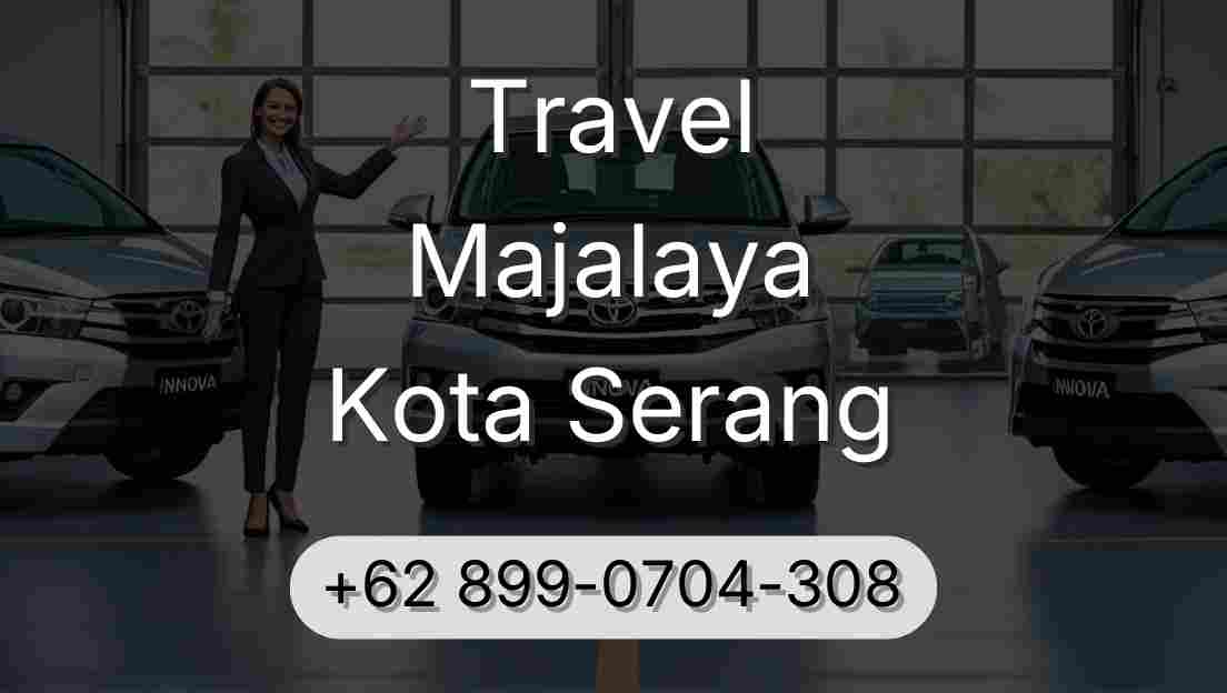 Travel Majalaya Kota Serang