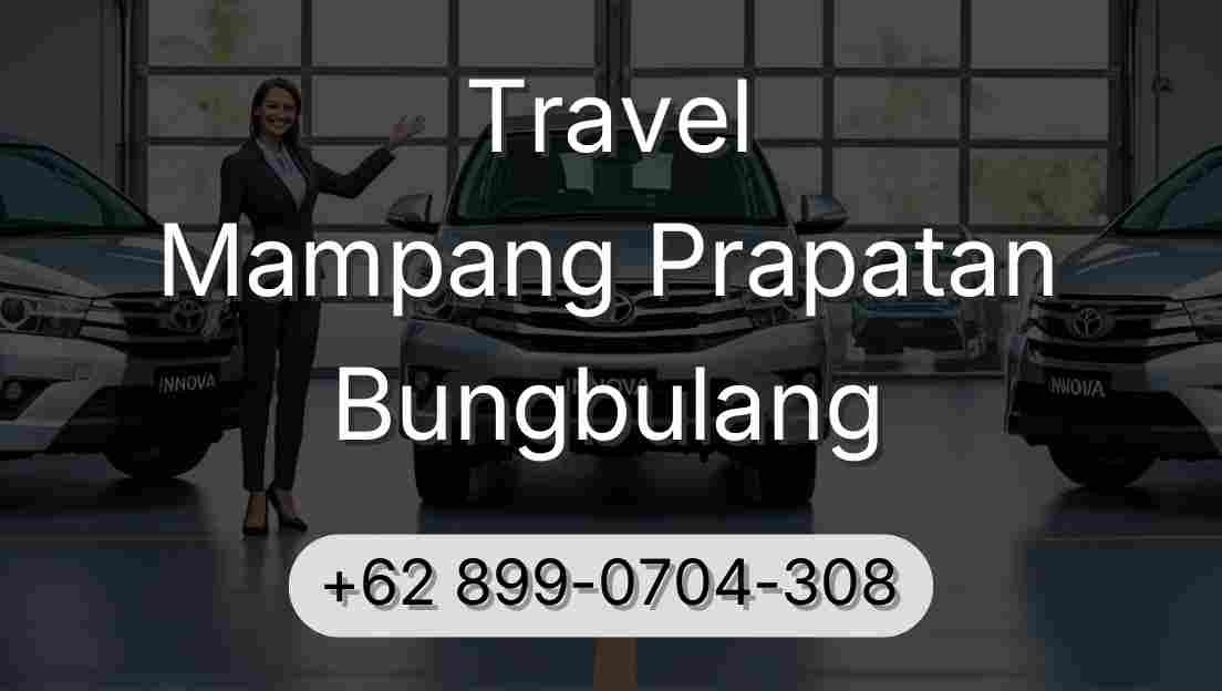 Travel Mampang Prapatan Bungbulang
