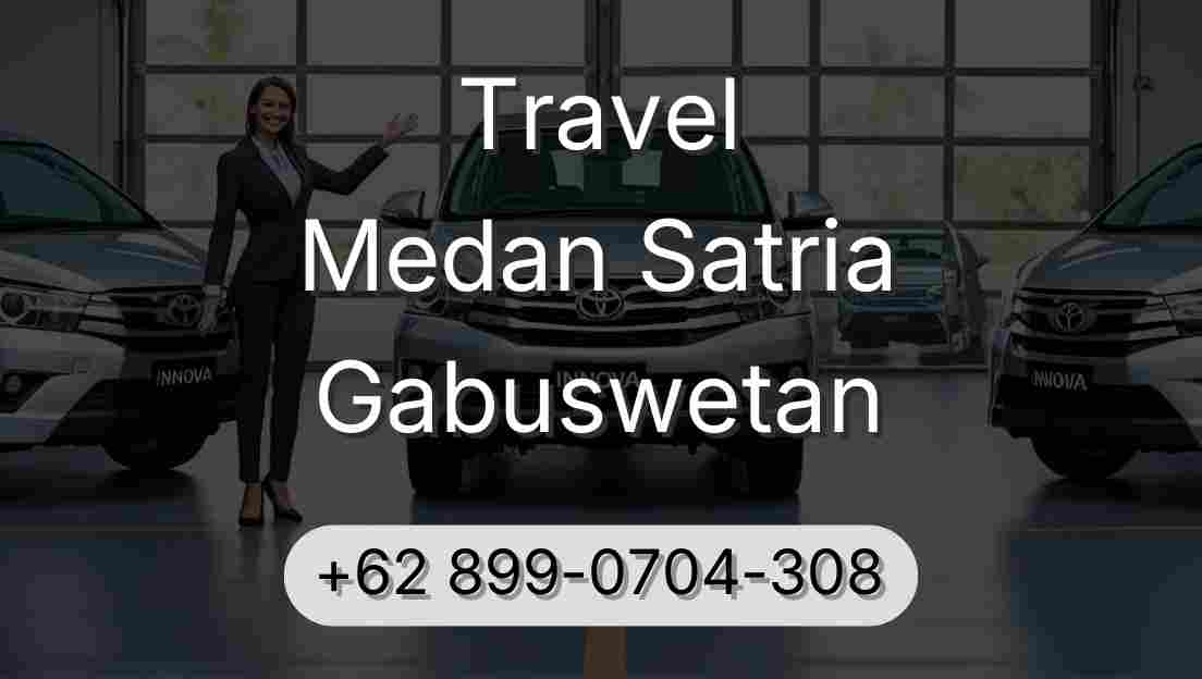 Travel Medan Satria Gabuswetan