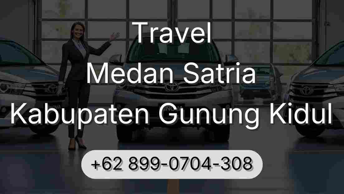Travel Medan Satria Kabupaten Gunung Kidul