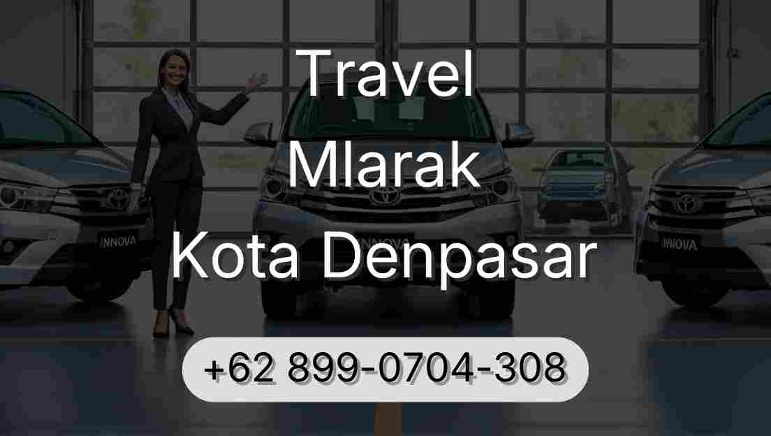 Travel Mlarak Kota Denpasar