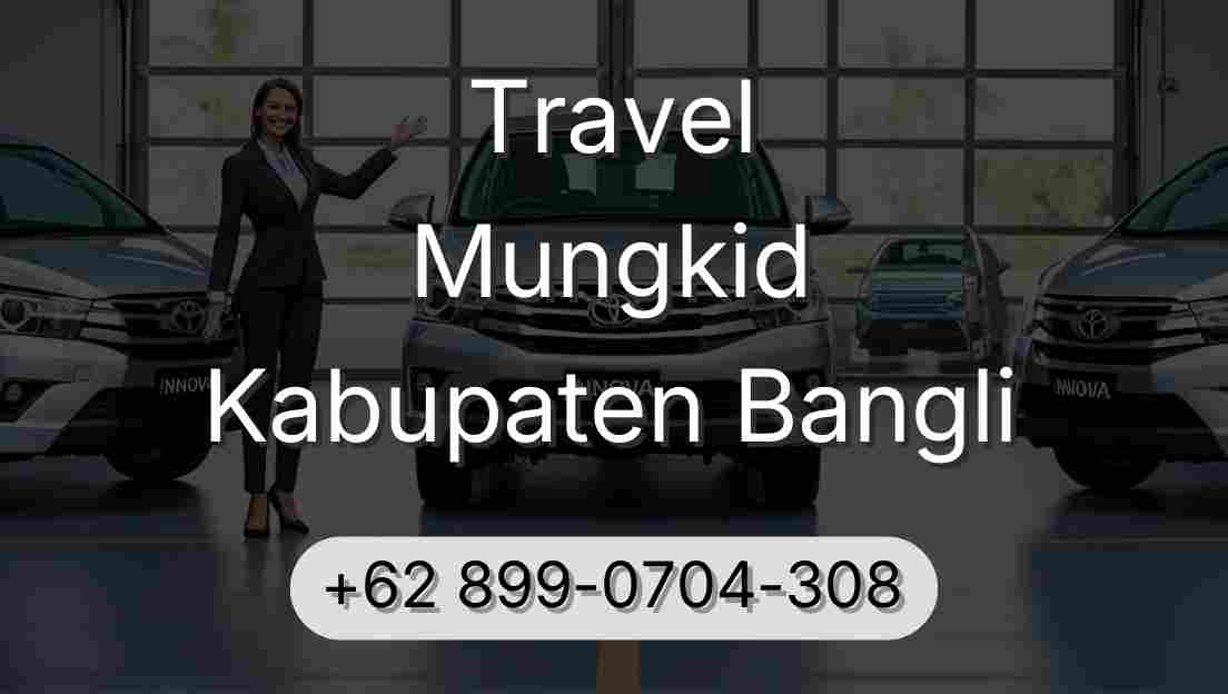 Travel Mungkid Kabupaten Bangli