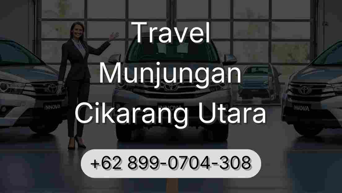 Travel Munjungan Cikarang Utara