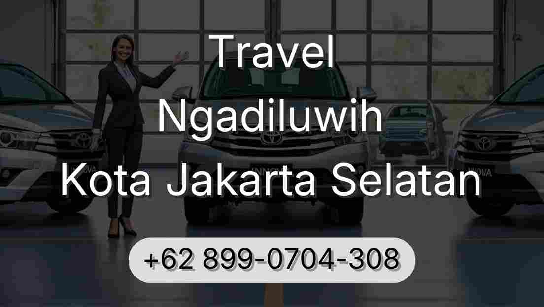 Travel Ngadiluwih Kota Jakarta Selatan
